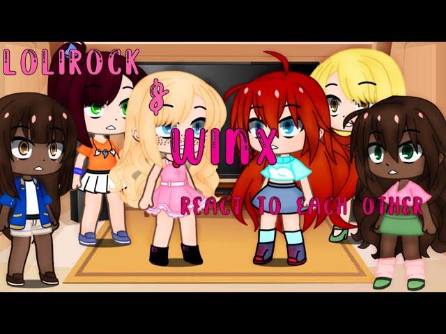 Lolirock & Winx react to each other   || Gacha Club Au ||   || Winx || || lolirock ||