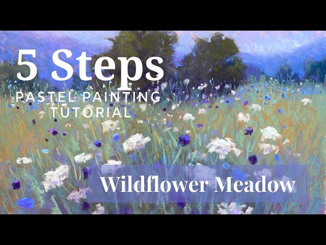 5 Steps Pastel Painting Tutorial / Wildflower Meadow