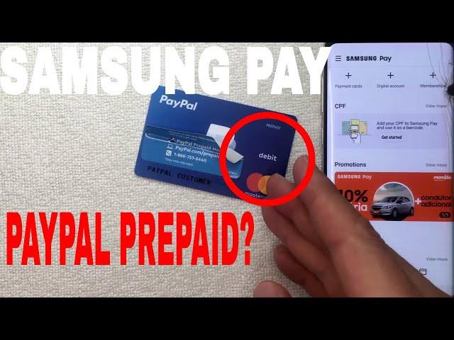   Can You Use Paypal Prepaid Debit Card On Samsung Pay? 