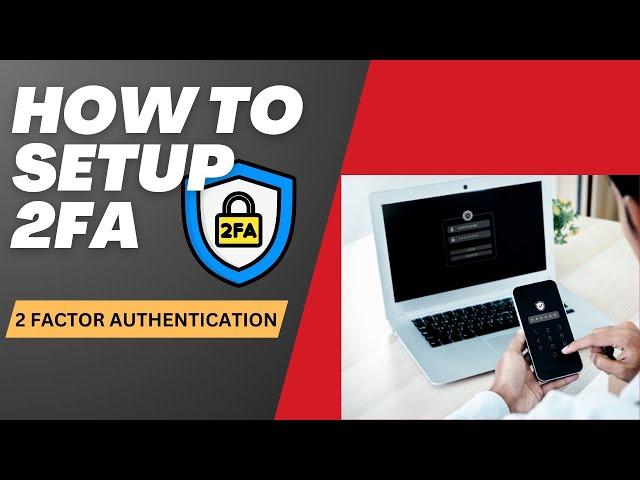 How to Set Up 2FA! (two-factor authentication)