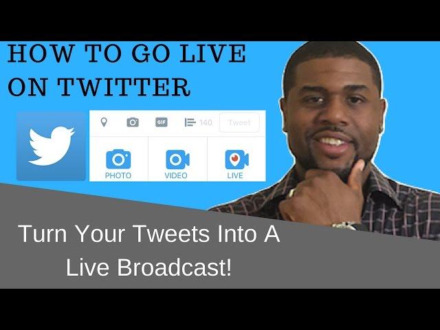 How To Go Live On Twitter: Turn Your Tweets Into A Live Broadcast!