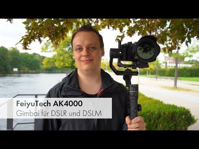 FeiyuTech AK4000 | Gimbal für DSLRs und DSLMs bis zu 4 kg im Test [Deutsch]