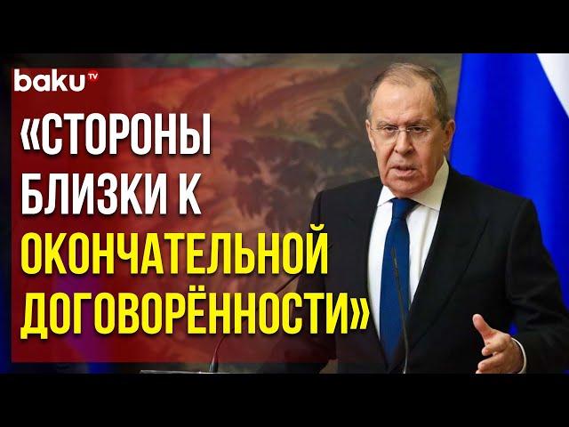 Сергей Лавров об Итогах Переговоров с Джейхуном Байрамовым и Араратом Мирзояном