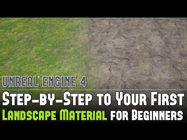 UE4: Step-by-Step to Your First Landscape Material for Beginners (Day 2/3: 3-Day Tutorial Series)