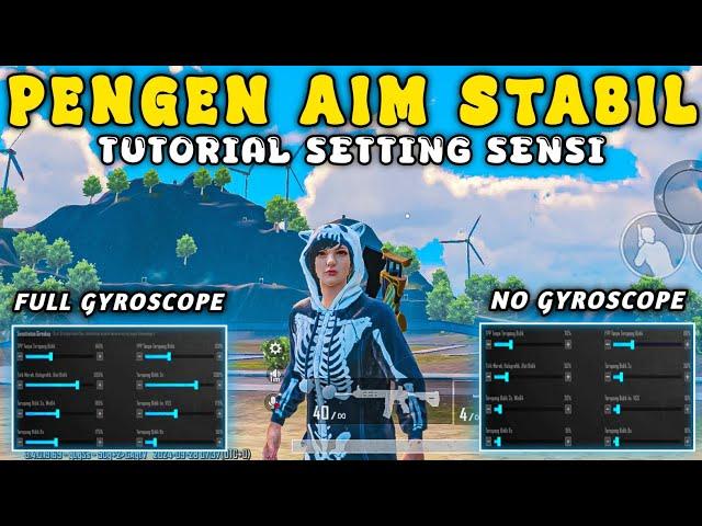 TUTORIAL SETTING SENSITIVITAS PUBG MOBILE TERBAIK FULL GYROSCOPE & NO GYROSCOPE Terbaru