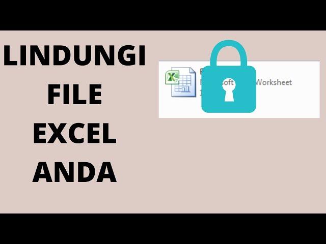 CARA MENGUNCI FILE EXCEL DENGAN PASSWORD