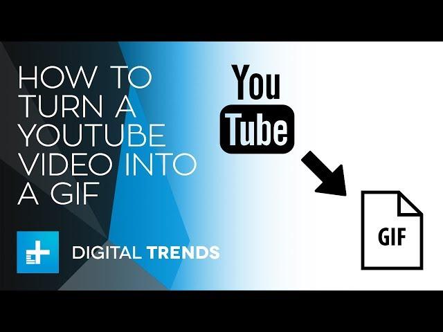 How To Make a YouTube Video Into a GIF