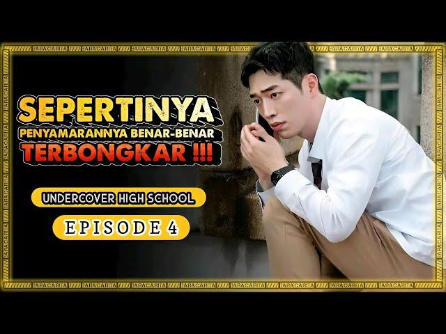 EPS 4 | KALI INI BENAR - BENAR TERBONGKAR| Alur Cerita Korea Terbaru UNDERCOVER HIGH SCHOOL |