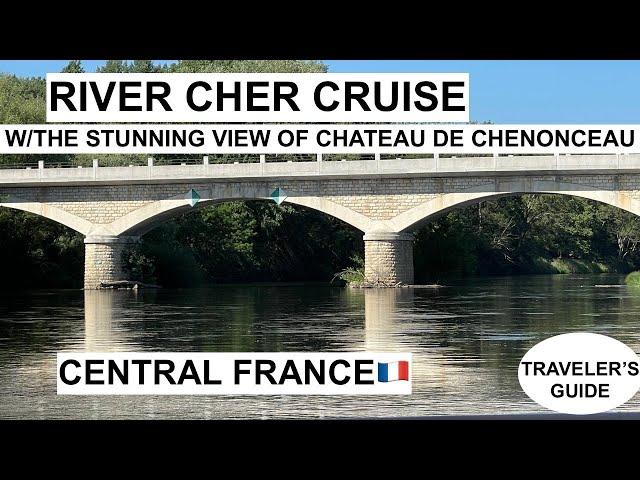 CHER RIVER CRUISE TO CHATEAU DE CHENONCEAU FRENCH W/AUTO TRANSLATE | INFOS.BELOW