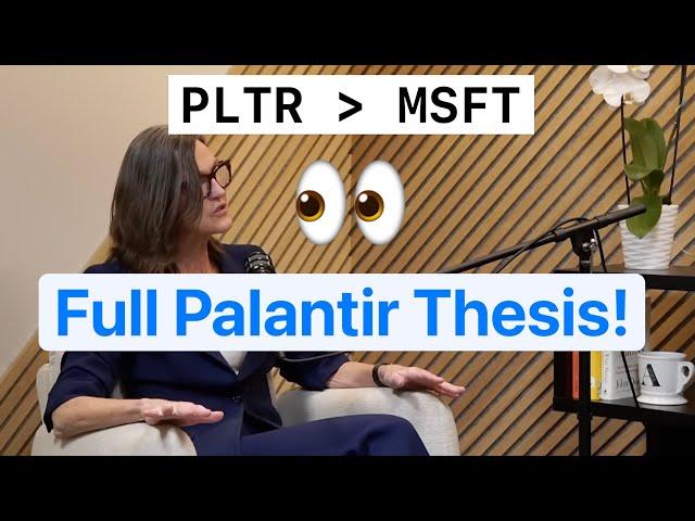 Cathie Wood FINALLY Shares Full Palantir Thesis! "Largest AI Company In The World" 