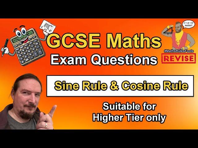 Sine Rule & Cosine Rule - Trigonometry - GCSE Maths Exam Questions (higher tier only)