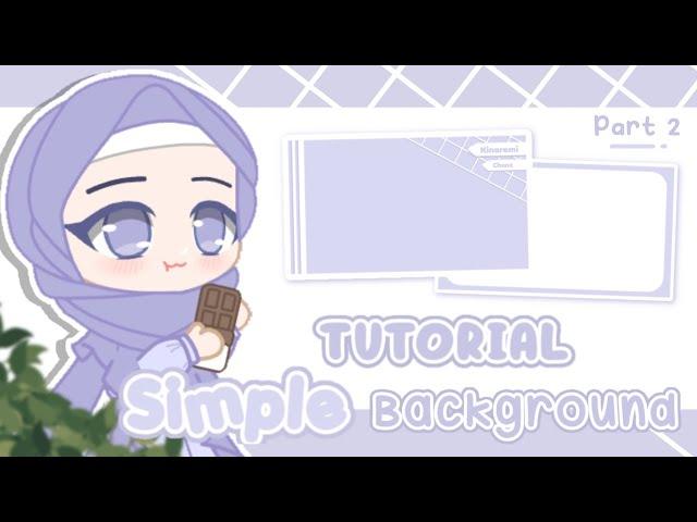 ▹ Tutorial Simple Background #2 / IbisPaint X / Gacha Tutorial ;;