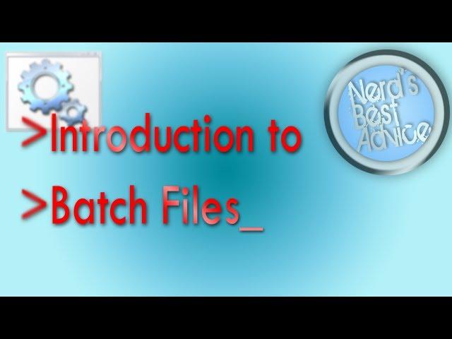 Introduction to Batch Files