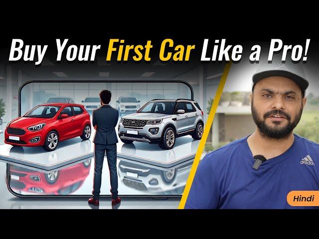 Buying Your First Car? Must-Know Basics Before You Decide!