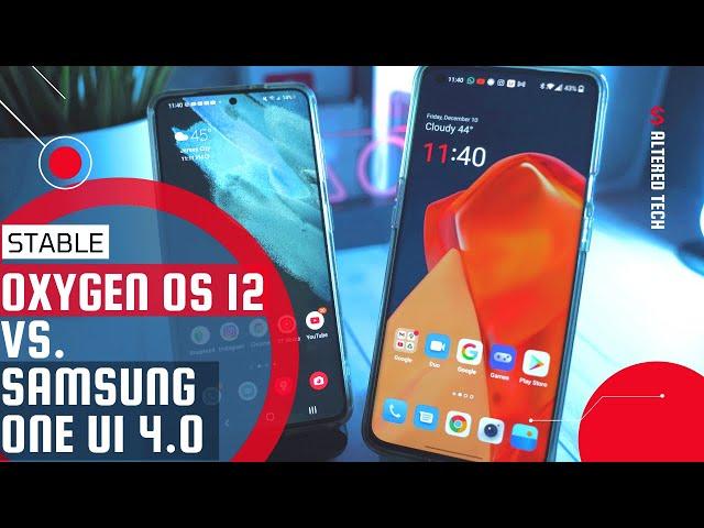 Stable Oxygen OS 12 vs. Samsung One UI 4.0 Comparison