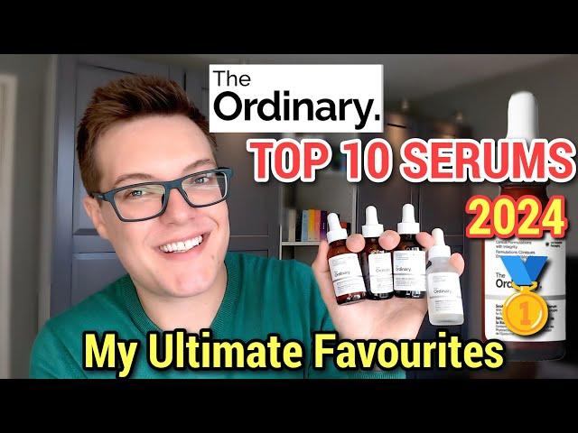 TRUTH ABOUT THE ORDINARY - My Top 10 Serums 2024