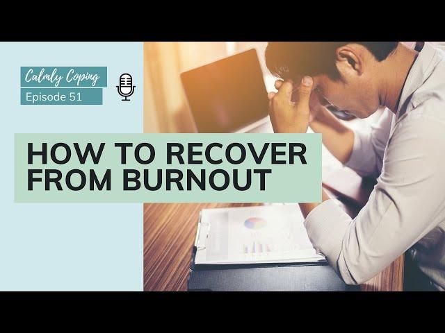 How To Recover From Burnout