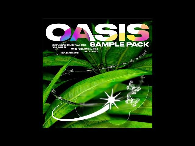 [FREE] Sample pack / Loop kit 2021 "Oasis" (Travis Scott, OZ, Cubeatz, Vinylz, Frank Dukes)