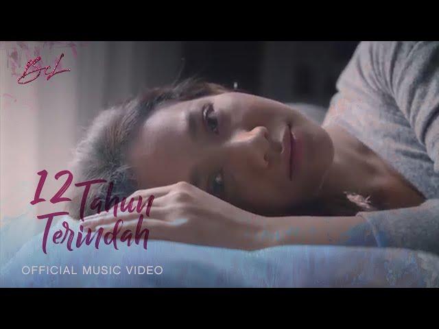 BCL - 12 TAHUN TERINDAH (Official Music Video)