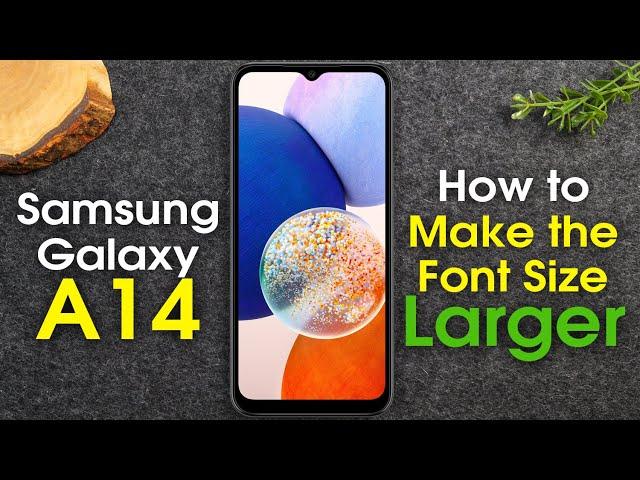 Samsung Galaxy A14 How to Make the Text Size Larger (Increase the Font Size)