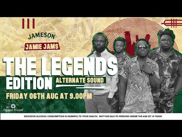 THE LEGENDS EDITION -  Jamie Jams with Alternate Sound