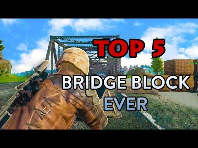 Top 5 Amazing Bridge Block ever in PUBG - PLAYERUNKNOWN'S BATTLEGROUNDS HIGHLIGHTS