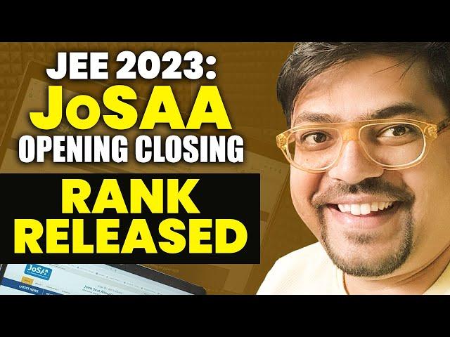 JEE 2023 Update: ️JOSAA Opening Closing Rank Released️