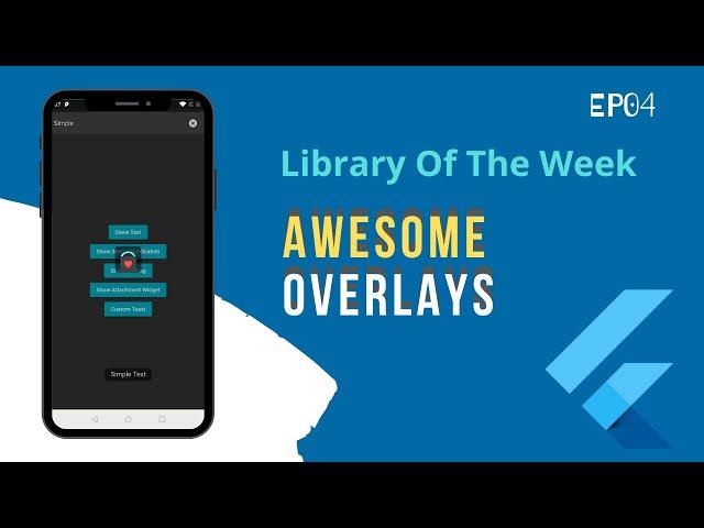 Awesome Overlays | Flutter Library of the Week | EP-04