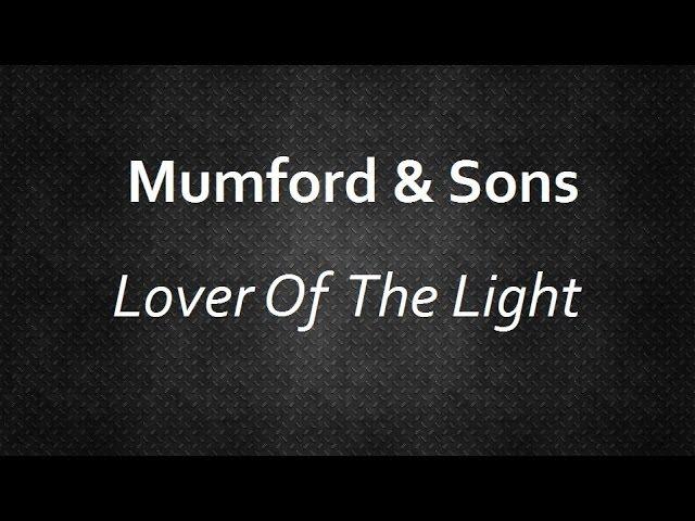 Mumford & Sons - Lover Of The Light [Lyrics] | Lyrics4U