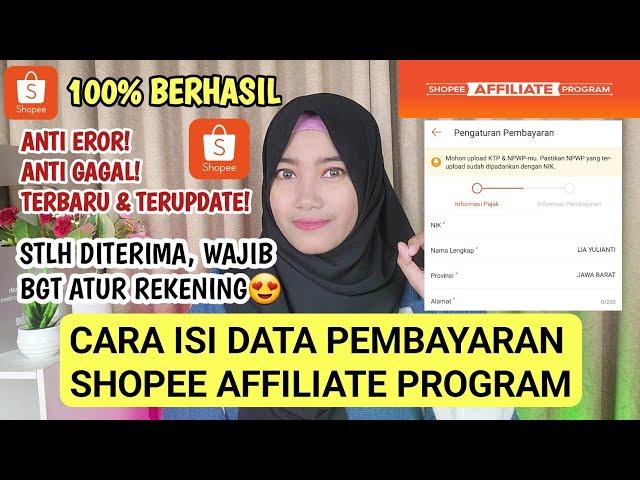 CARA MUDAH MENGISI DATA PEMBAYARAN KOMISI SHOPEE AFFILIATES PROGRAM ANTI EROR 2024