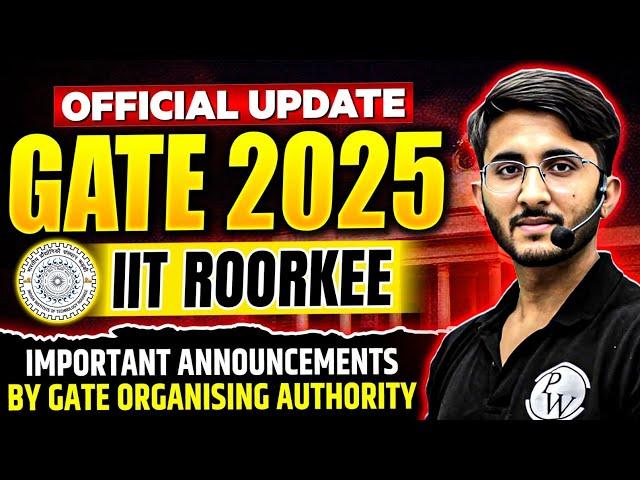 GATE 2025 Application Date Released | Important Update for GATE Aspirants | IIT Roorkee