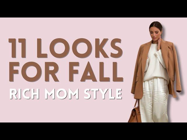 FALL Season READY With These 11 RICH MOM Style Outfits