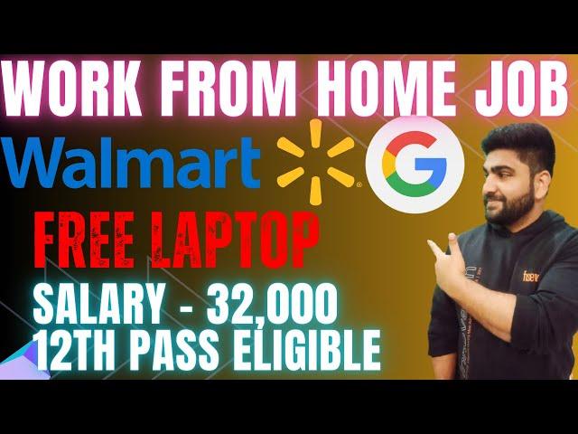 Google | Walmart | Work From Home Jobs | 12th Pass | Online Jobs at Home | Part Time Job | Vacancy