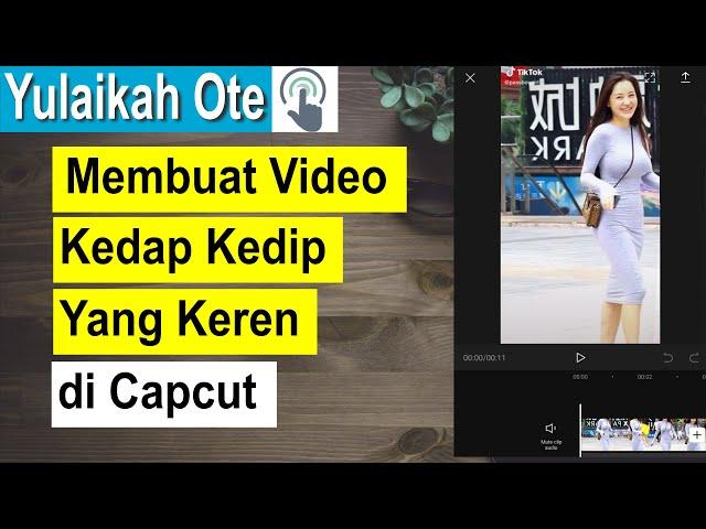 2 Cara Membuat Video Kedap Kedip di Capcut yang Mudah Banget