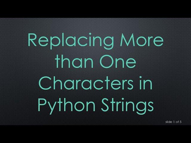 Replacing More than One Characters in Python Strings