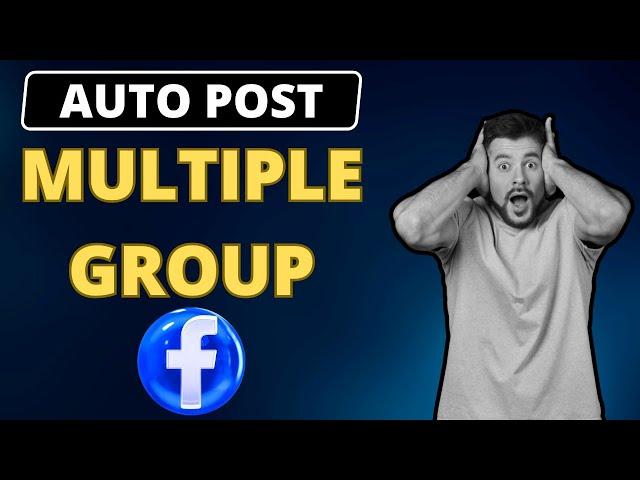 Auto Post Multiple Facebook Group | Automatic Posting Group Software