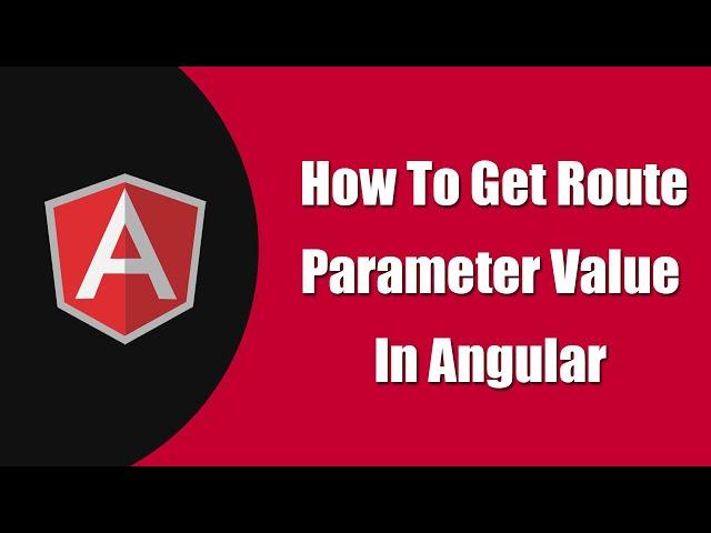 How To Get Route Parameters Value In Angular || Angular Routing || Angular || Angular Tutorial