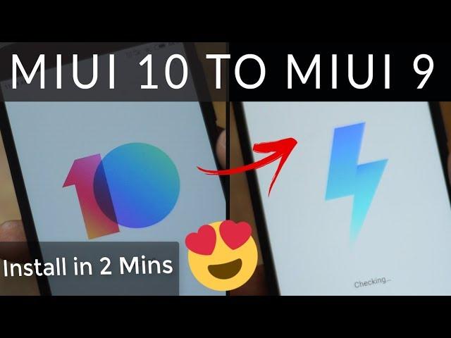 DOWNGRADE MIUI 10 TO MIUI 9 IN YOUR XIAOMI PHONE WITHOUT UNLOCKING BOOTLOADER [HOW-to] | HINDI