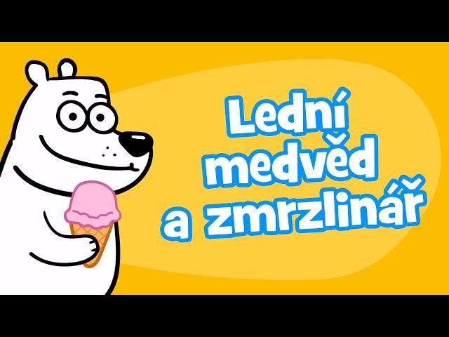 Hurá, dětské písničky! - Lední medvěd a zmrzlinář