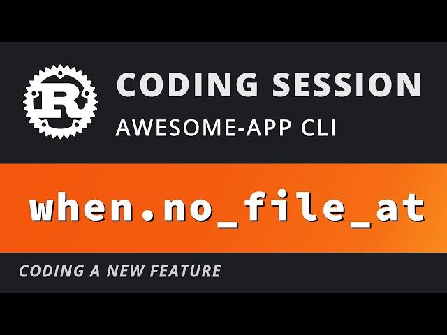 Rust Coding Session - New awesome-app CLI feature