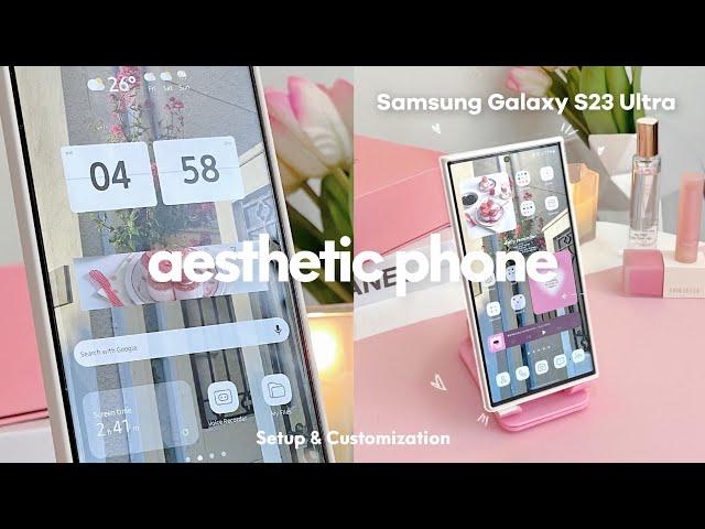 how to make your android phone aesthetic  ( Samsung Galaxy S23 Ultra )  setup & customization 