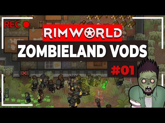 RimWorld Zombieland Vods | 01