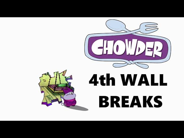 All Chowder 4th Wall Breaks!