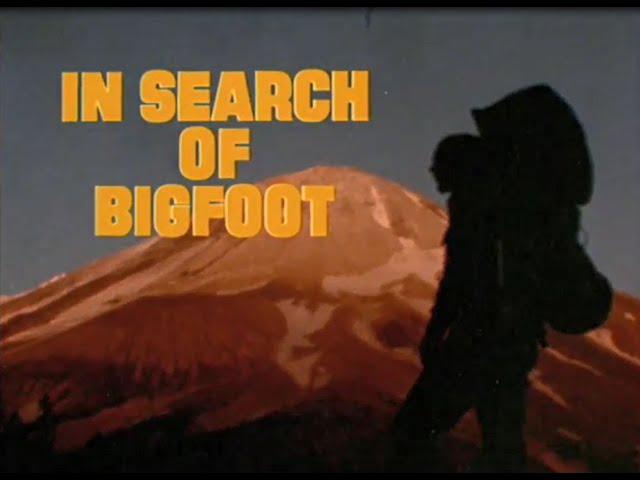 In Search Of Bigfoot      Leonard Nimoy! 1976