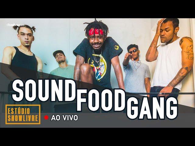 Sound Food Gang no Estúdio Showlivre - Ao Vivo