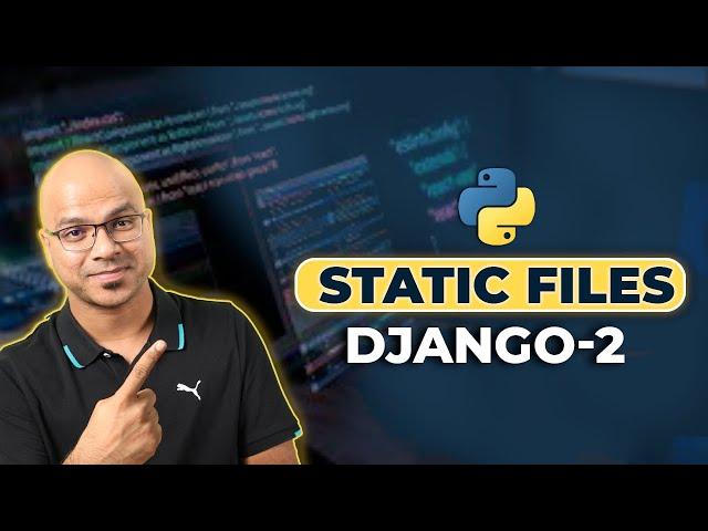 #11 Django tutorials | Static Files - 2