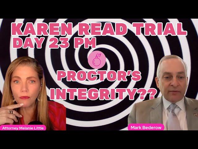 Karen Read Trial Day 23 PMPROCTOR is still a liar, plus TULLY~ Mark Bederow, Esq. joins