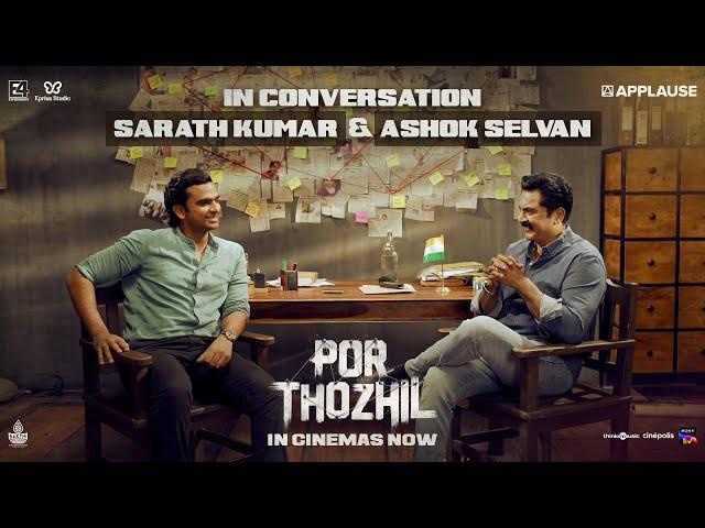 A Conversation Filled With Passion And Insights ft. Sarath Kumar & Ashok Selvan | Por Thozhil