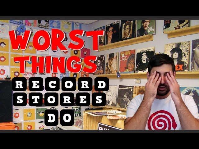 The WORST Things Record Stores Do