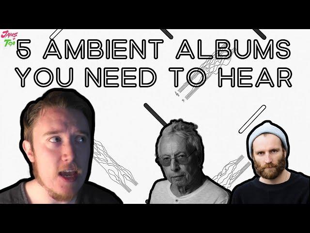 5 Ambient Albums You Need to Hear